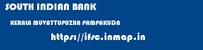 SOUTH INDIAN BANK  KERALA MUVATTUPUZHA PAMPAKUDA   ifsc code